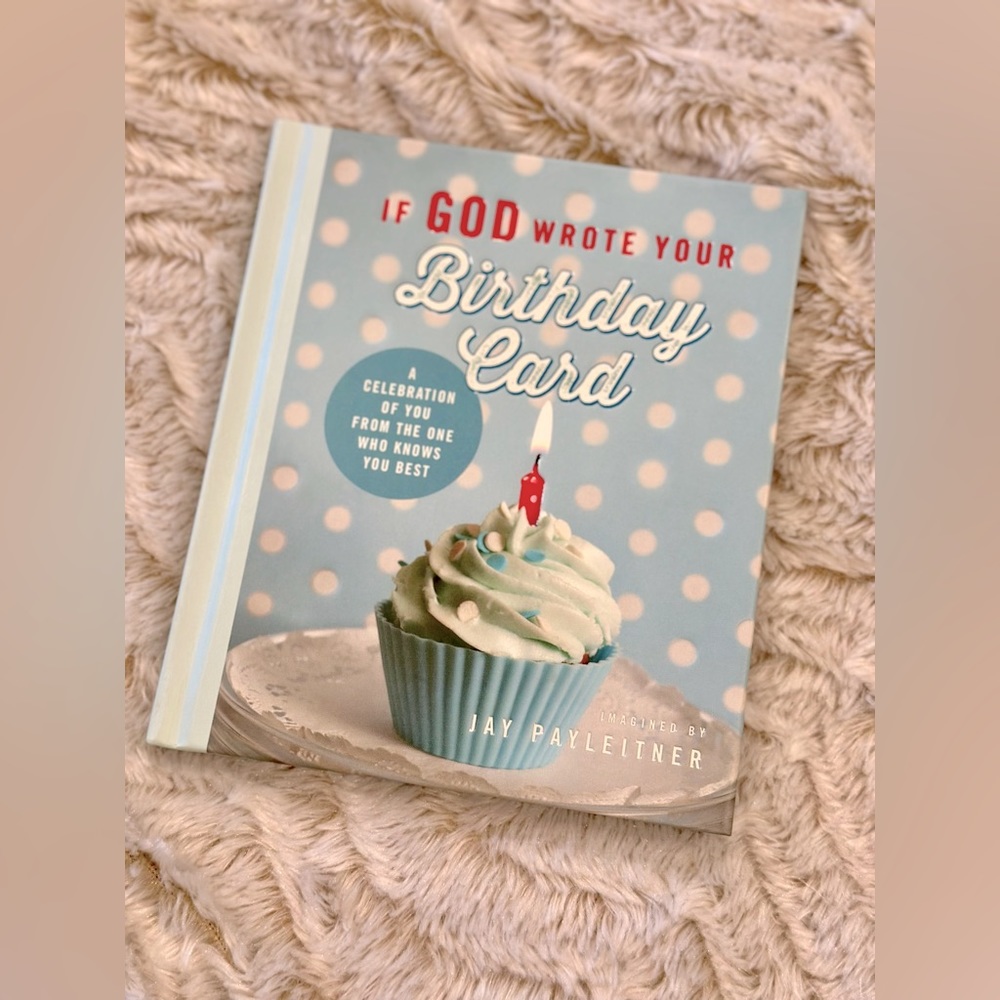NEW! If God Wrote Your Birthday Card: A Celebration of You